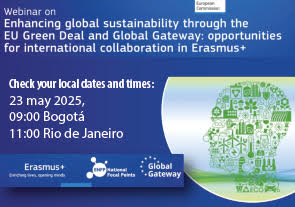 Webinario 'Impulsando la Sostenibilidad Global a Través del Pacto Verde Europeo y Global Gateway: Oportunidades para América Latina y el Caribe', ERASMUS+